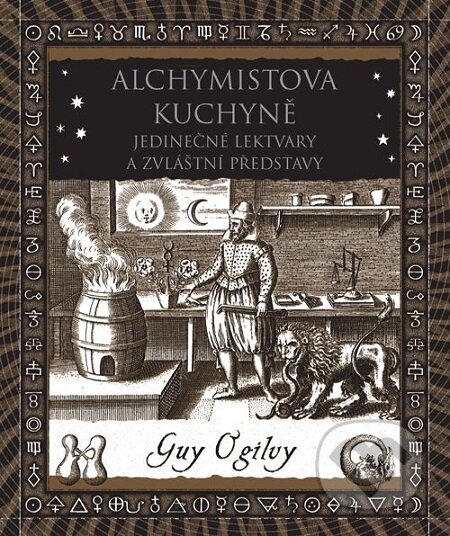 Alchymistova kuchyně - Guy Ogilvy, Dokořán, 2017
