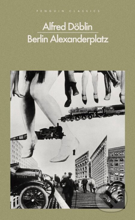 Kniha: Berlin Alexanderplatz (Alfred Döblin). Penguin Books, 2018
