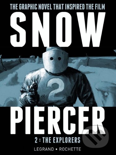 Snowpiercer - Benjamin Legrand, Jean-Marc Rochette (ilustrácie), Titan Books, 2014