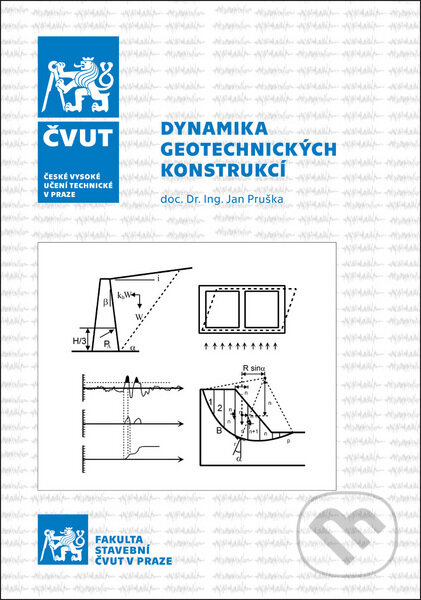 Dynamika geotechnických konstrukcí - Jan Pruška, CVUT Praha, 2017