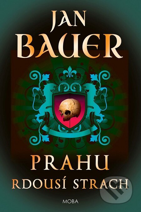 Prahu rdousí strach - Jan Bauer, Moba