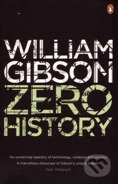 Zero History - William Gibson, Penguin Books, 2011