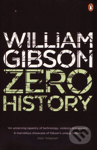 Zero History - William Gibson - kniha z kategorie Thrillery