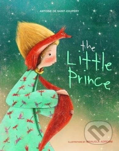 The Little Prince - Antoine de Saint-Exupéry, Manuela Adreani (ilustrácie), White Star, 2018