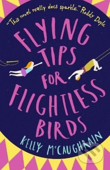 Flying Tips for Flightless Birds - Kelly McCaughrain - kniha z kategorie Beletrie pro děti