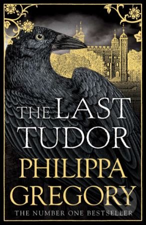 The Last Tudor - Philippa Gregory, Simon & Schuster, 2018