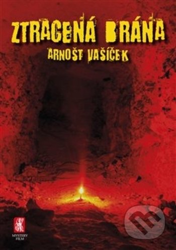 Ztracená brána - Arnošt Vašíček, Mystery Film, 2018