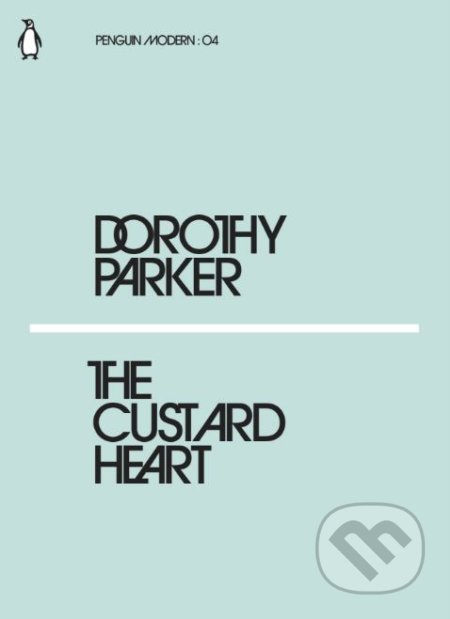 The Custard Heart - Dorothy Parker, Penguin Books, 2018