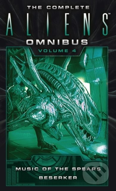 The Complete Aliens Omnibus (Volume 4) (Music of the Spears, Berserker) - kniha z kategorie Komiksy