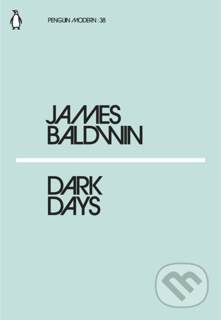 Dark Days - James Baldwin, Penguin Books, 2018