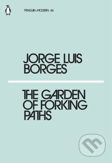 The Garden of Forking Paths - Jorge Luis Borges, Penguin Books, 2018