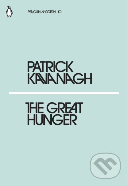 The Great Hunger - Patrick Kavanagh, Penguin Books, 2018