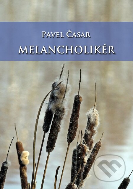 Melancholikér - Pavel Časar, E-knihy jedou