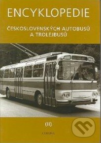 Encyklopedie československých autobusů a trolejbusů II. - Martin Harák, Corona, 2006