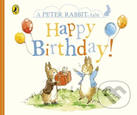 A Peter Rabbit Tales: Happy Birthday - Beatrix Potter, Puffin Books, 2018