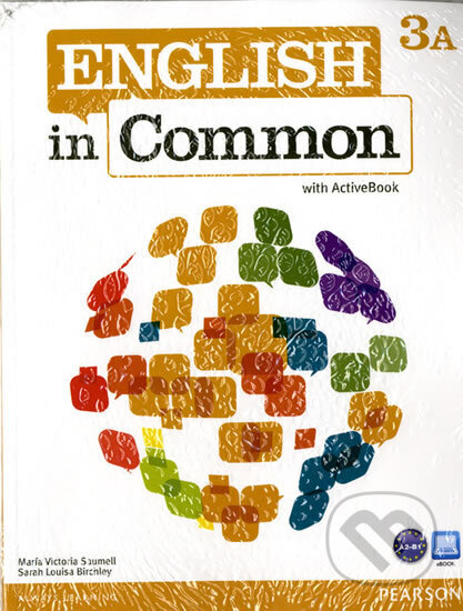 Kniha: English in Common 3A Split: Student Book with ActiveBook and Workbook and MyLab English (Victoria Maria Saumell). Pearson, 2012