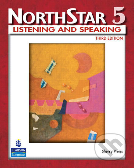 Kniha: NorthStar, Listening and Speaking 5 (Sherry Preiss). Pearson, 2008