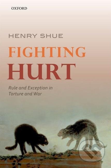 Kniha: Fighting Hurt (Henry Shue). , 2016