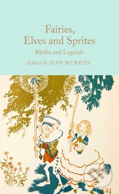 Kniha: Fairies, Elves and Sprites (Pan Macmillan)