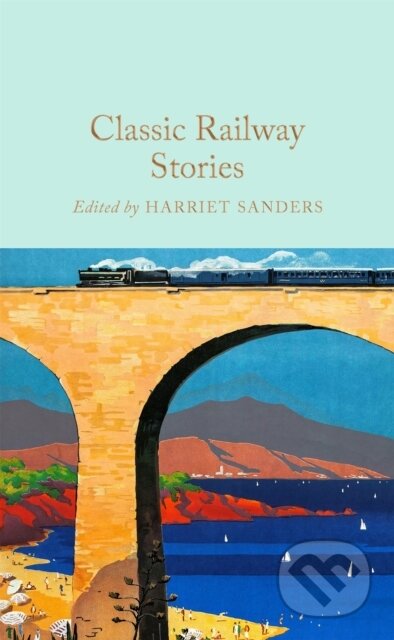 Kniha: Classic Railway Stories (Pan Macmillan)