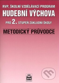 Kniha: Hudební výchova pro 2.stupeň základní školy Metodický průvodce (Alexandros Charalambidis)
