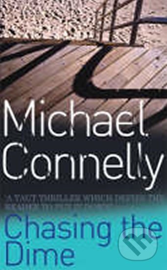 Kniha: Chasing the Dime (Michael Connelly). Orion, 2007