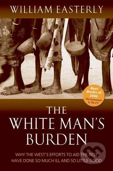 Kniha: The White Man's Burden (Jaroslav Černý, T. Chester a Alice Hanáková)