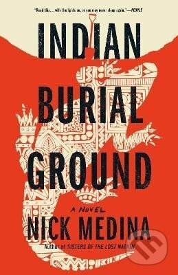 Kniha: Indian Burial Ground (Nick Medina)
