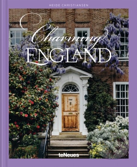 Kniha: Charming England (Alice Hanáková, Jaroslav Černý, Gini Courter, Ivo Fikáček, Ivo Rozehnal a Rick Altman)