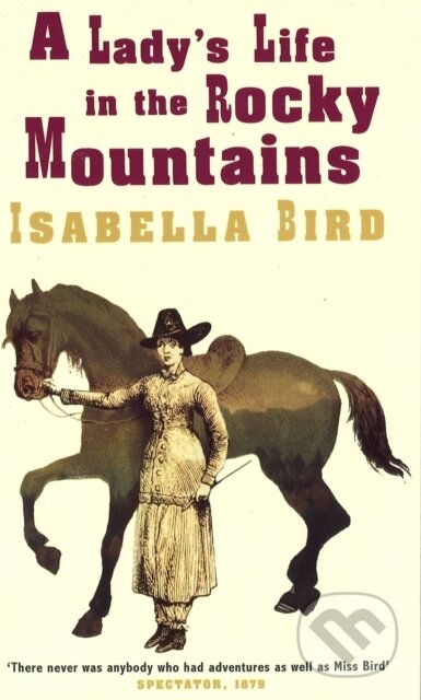 Kniha: A Lady's Life In The Rocky Mountains (Isabella L. Bird). Virago, 1982