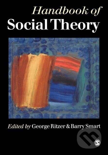Kniha: Handbook of Social Theory (Alice Hanáková, Jaroslav Černý a T. Chester)