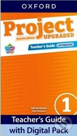 Kniha: Project Fourth Edition Upgraded edition 1 Teacher's Guide with Digital pack (Tom Hutchinson). Oxford University Press, 2024