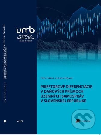 Kniha: Priestorové diferenciácie v daňových príjmoch územných samospráv v Slovenskej republike (Robert Coward, Alice Hanáková, Jaroslav Černý a Vít Záhlava)