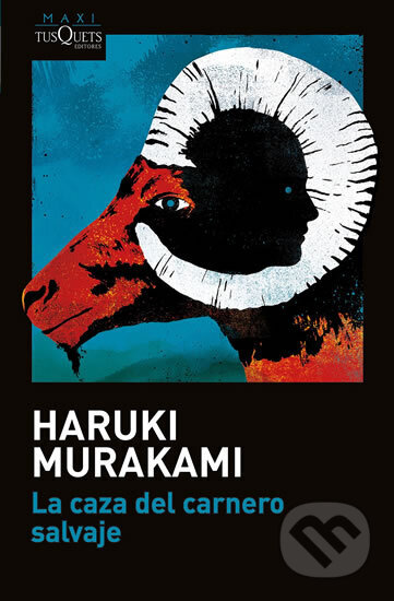 Kniha: La caza del carnero salvaje (Haruki Murakami). Tusquets, 2018
