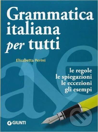 Kniha: Grammatica italiana per tutti (Elisabetta Perini). Giunti, 2014