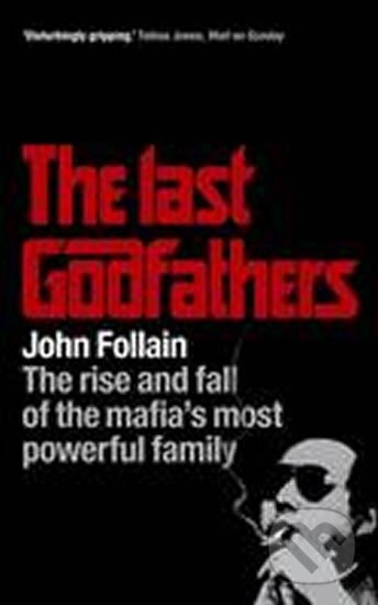 Kniha: The Last Godfathers (John Follain)