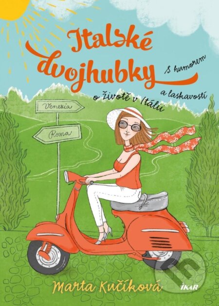 Italské dvojhubky - Marta Kučíková, Ivona Knechtlová (ilustrátor) - kniha z kategorie Společenská beletrie