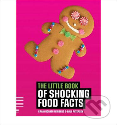 Kniha: Little Book of Shocking Food Facts (Alice Hanáková, Jaroslav Černý a T. Chester)