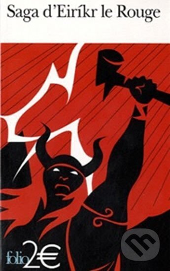 Kniha: Saga d´Eirikr le Rouge - Suivi de Saga des Groenlandais (Gallimard). Gallimard