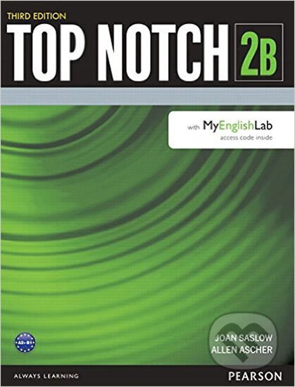 Kniha: Top Notch 2 Student Book Split B with MyEnglishLab (M. Joan Saslow). Pearson, 2015