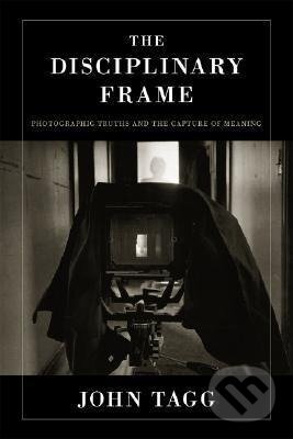 Kniha: The Disciplinary Frame (Alice Hanáková, Jaroslav Černý a T. Chester)
