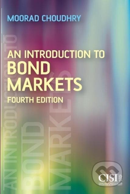 Kniha: An Introduction to Bond Market (Moorad Choudhry). John Wiley & Sons, 2010