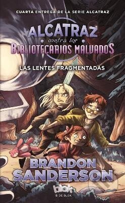 Kniha: Las lentes fragmentadas / Alcatraz Versus the Shattered Lens (Brandon Sanderson). , 2017