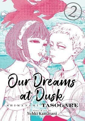 Kniha: Our Dreams at Dusk: Shimanami Tasogare 2 (Yuhki Kamatani). Seven Seas, 2019