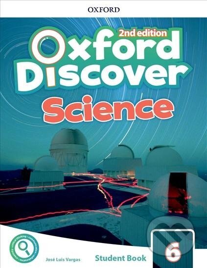 Kniha: Oxford Discover Science 6 Student Book with Online Practice, 2nd (Luis José Vargas). Oxford University Press, 2019