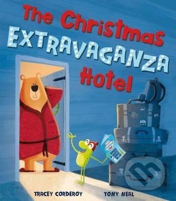 Kniha: The Christmas Extravaganza Hotel (Tracey Corderoy)