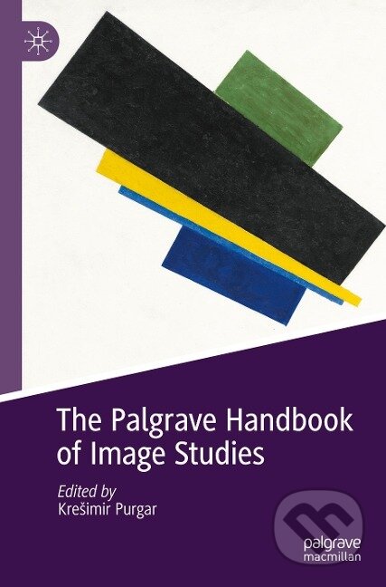 Kniha: The Palgrave Handbook of Image Studies (Alice Hanáková, Jaroslav Černý a T. Chester)