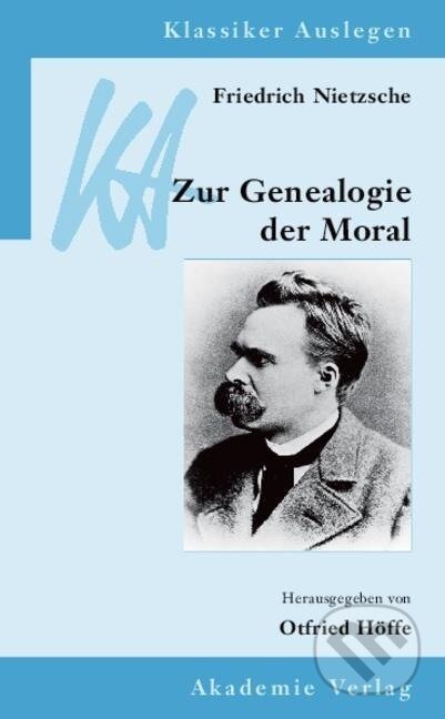 Kniha: Friedrich Nietzsche: Genealogie der Moral (Otfried Höffe). De Gruyter, 2004