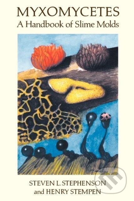 Kniha: Myxomycetes (Steven L. Stephenson). Timber, 2000
