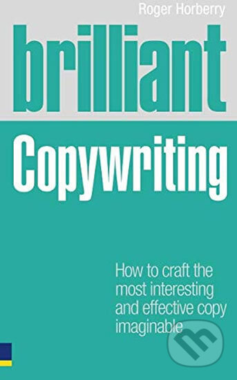 Kniha: Brilliant Copywriting: How to (Alice Hanáková a Jaroslav Černý)